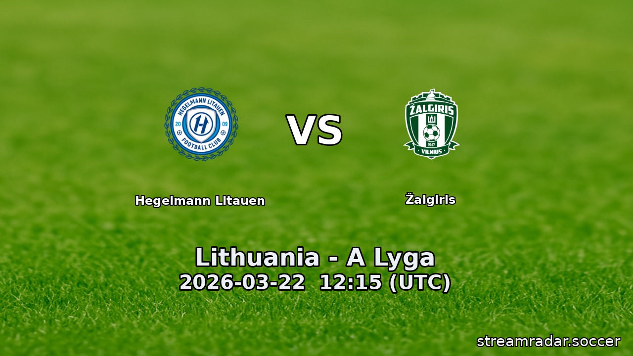 Hegelmann Litauen vs Žalgiris