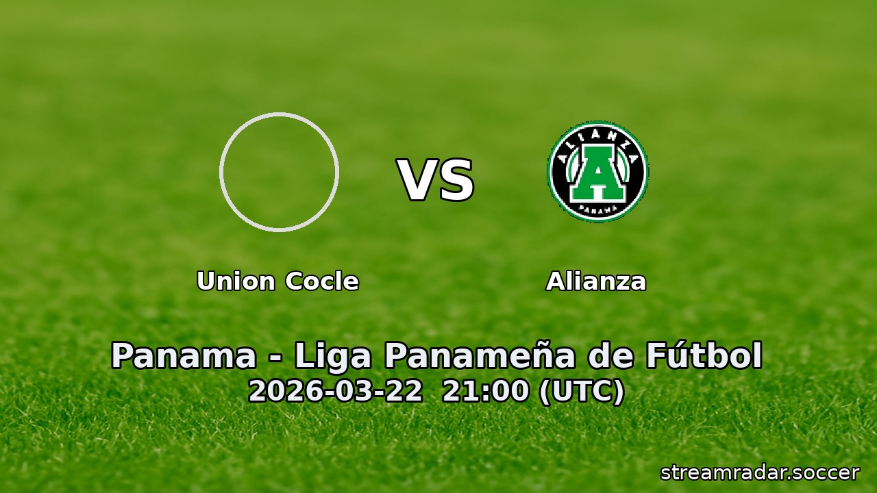 Union Cocle vs Alianza
