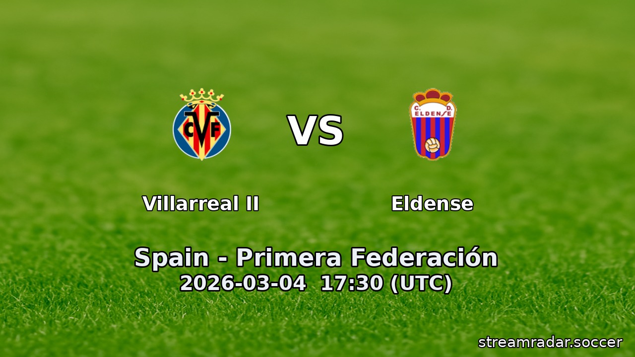 Villarreal II vs Eldense