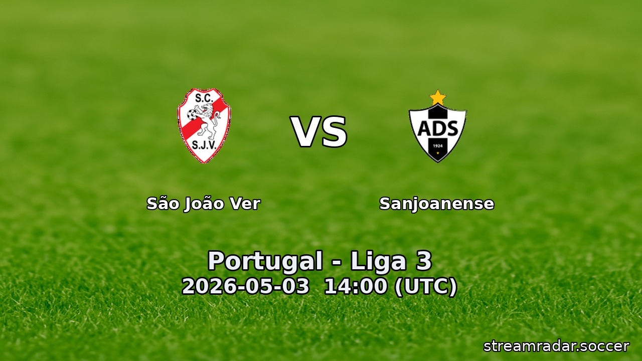 São João Ver vs Sanjoanense