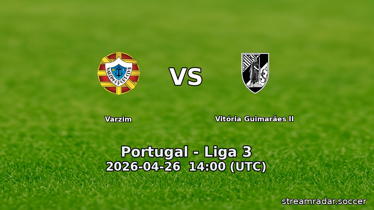 Varzim vs Vitória Guimarães II