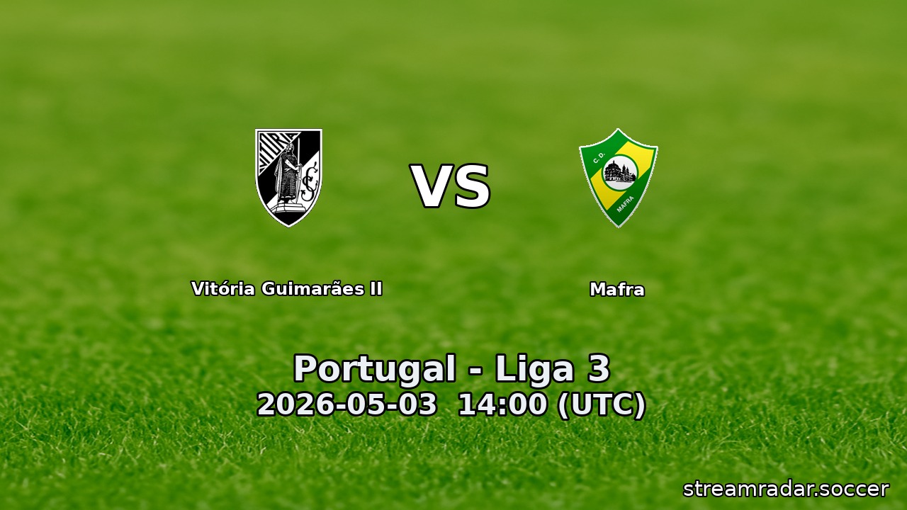 Vitória Guimarães II vs Mafra