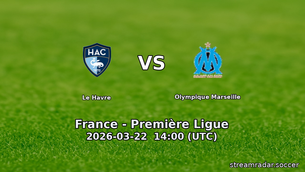 Le Havre vs Olympique Marseille