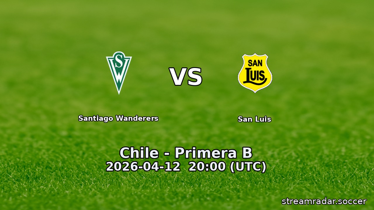 Santiago Wanderers vs San Luis