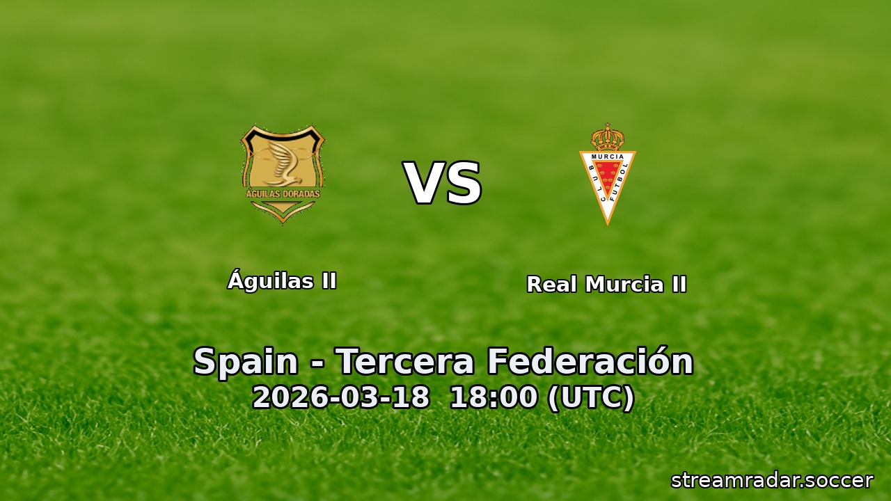 Águilas II vs Real Murcia II
