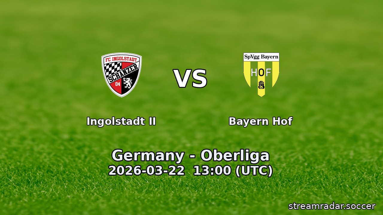 Ingolstadt II vs Bayern Hof