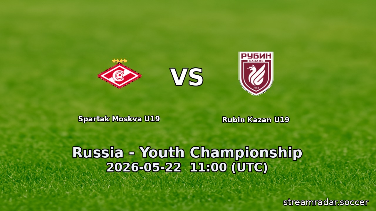 Spartak Moskva U19 vs Rubin Kazan U19