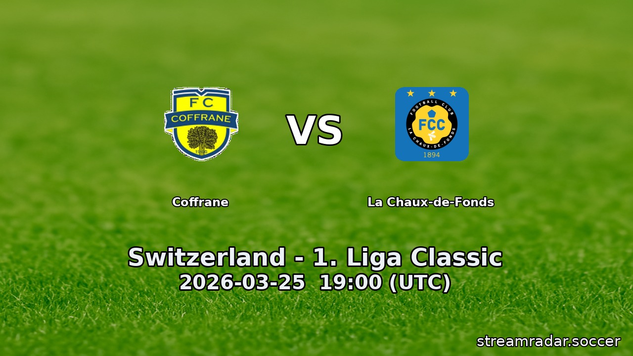 Coffrane vs La Chaux-de-Fonds