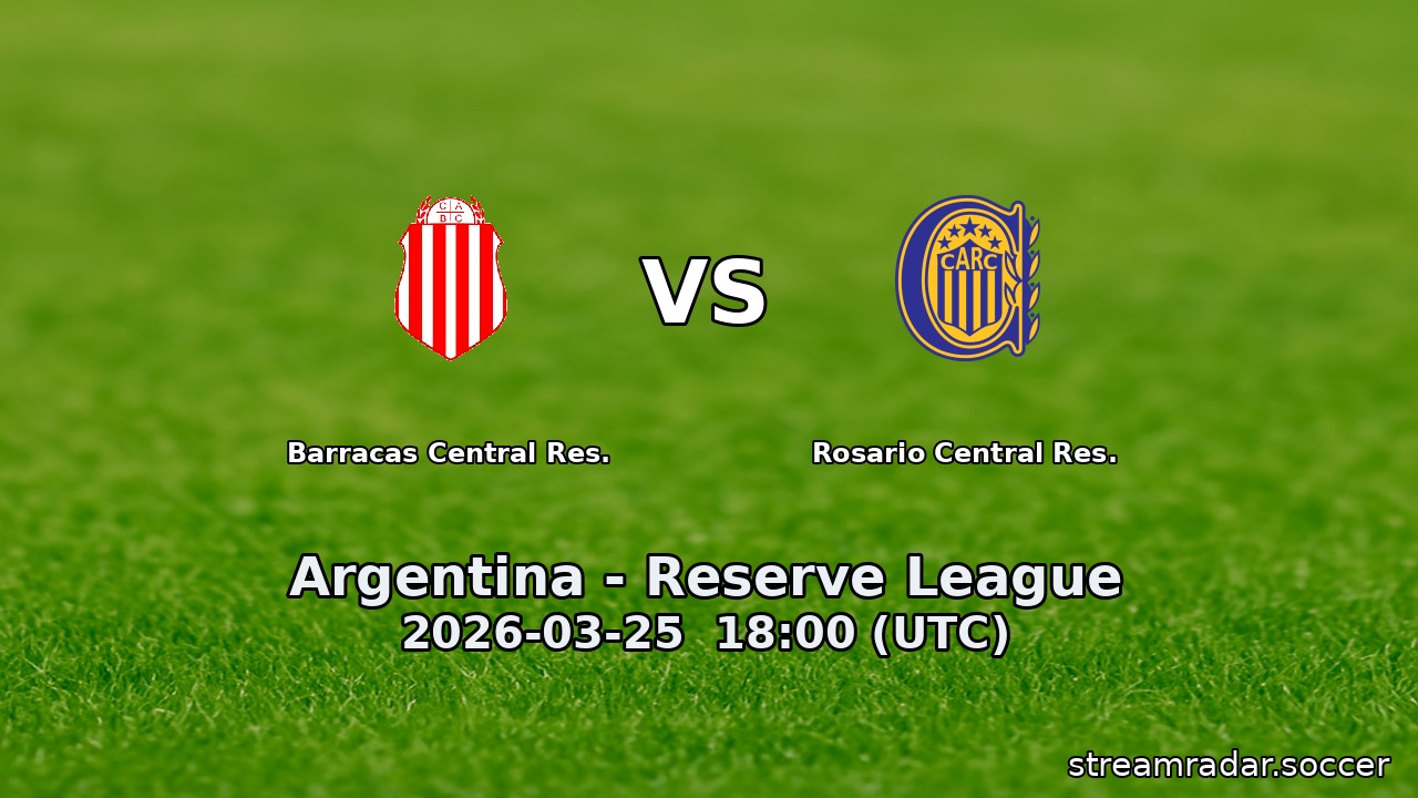 Barracas Central Res. vs Rosario Central Res.