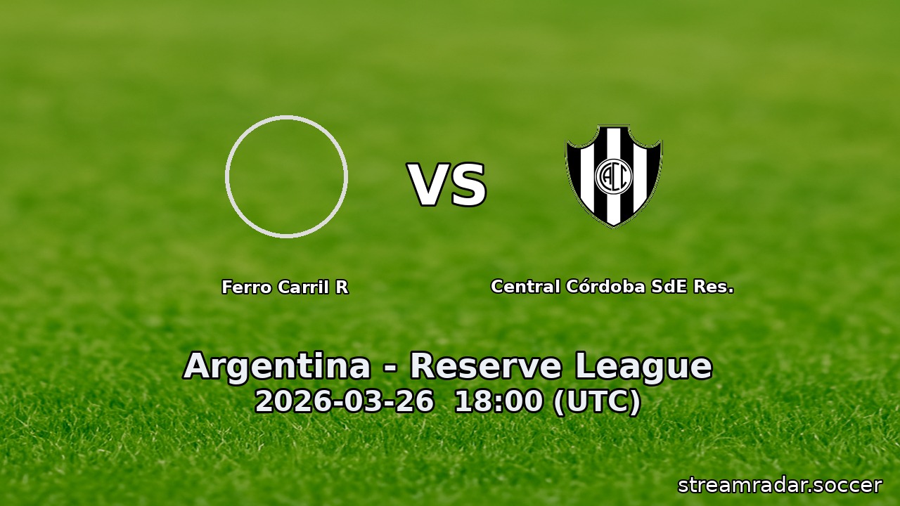 Ferro Carril R vs Central Córdoba SdE Res.