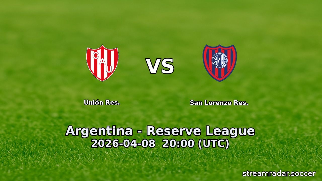 Unión Res. vs San Lorenzo Res.