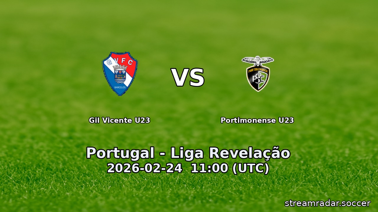 Gil Vicente U23 vs Portimonense U23