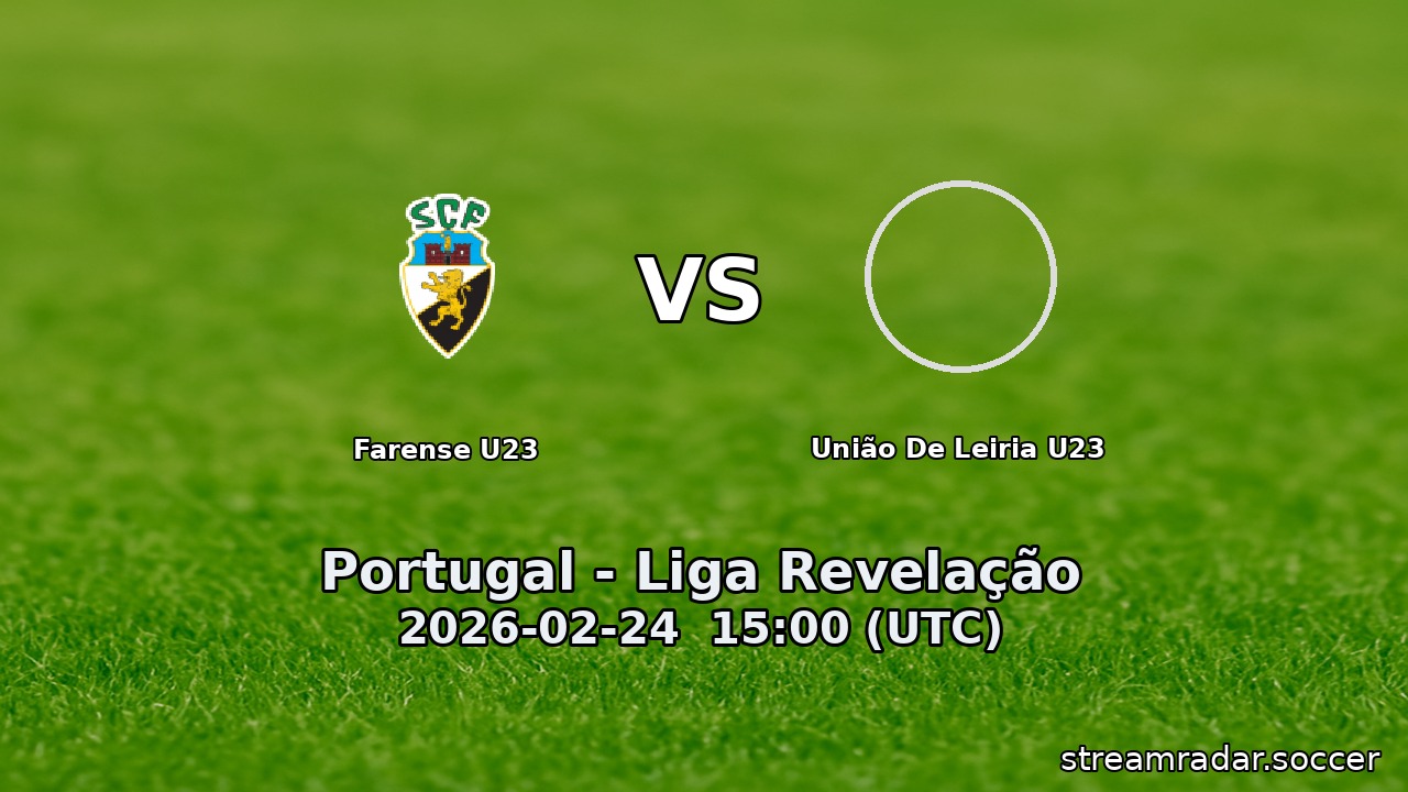 Farense U23 vs União De Leiria U23