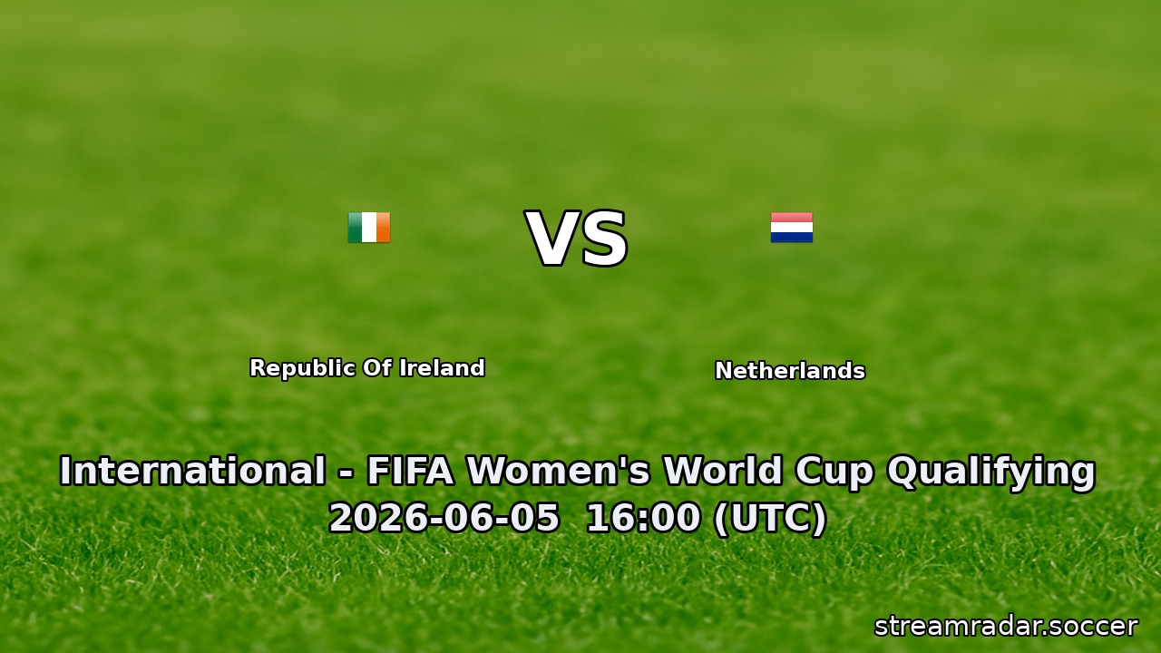 Republic Of Ireland vs Netherlands