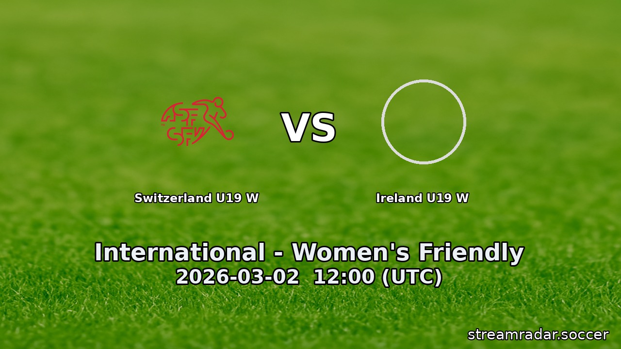 Switzerland U19 W vs Ireland U19 W