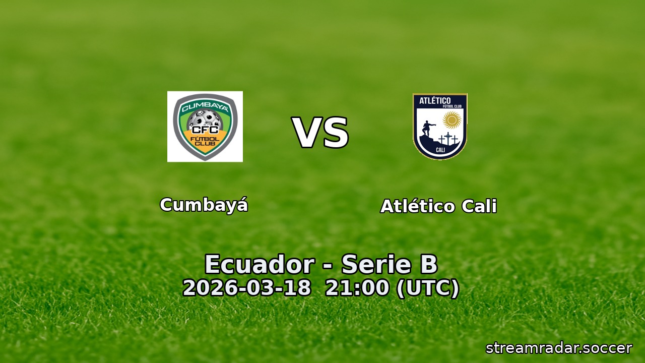 Cumbayá vs Atlético Cali