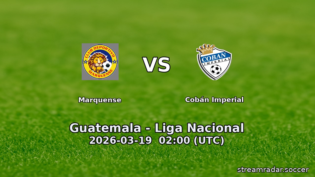Marquense vs Cobán Imperial
