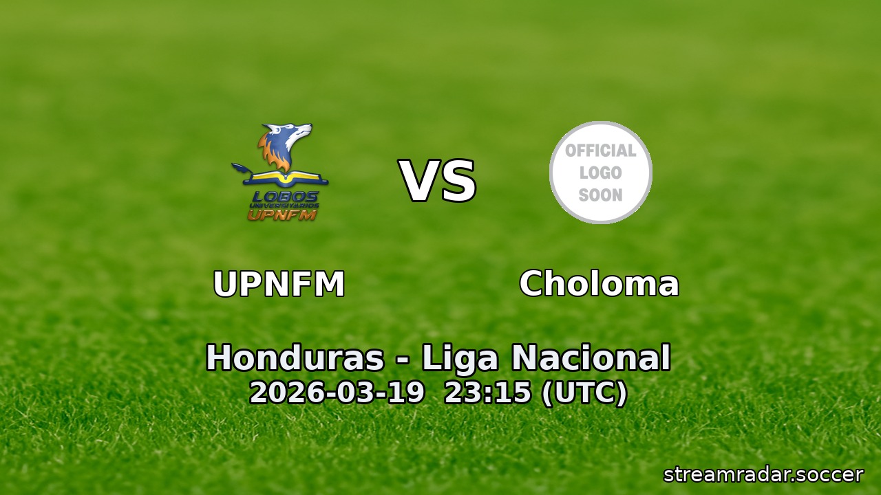 UPNFM vs Choloma