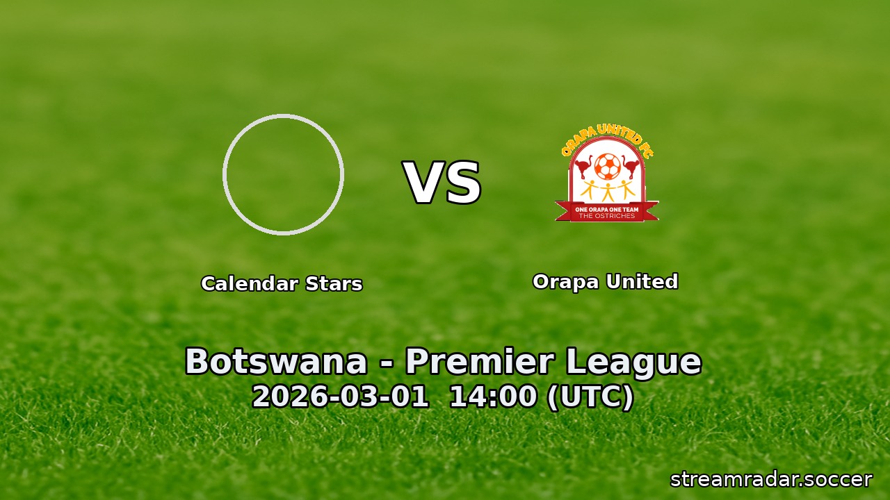 Calendar Stars vs Orapa United