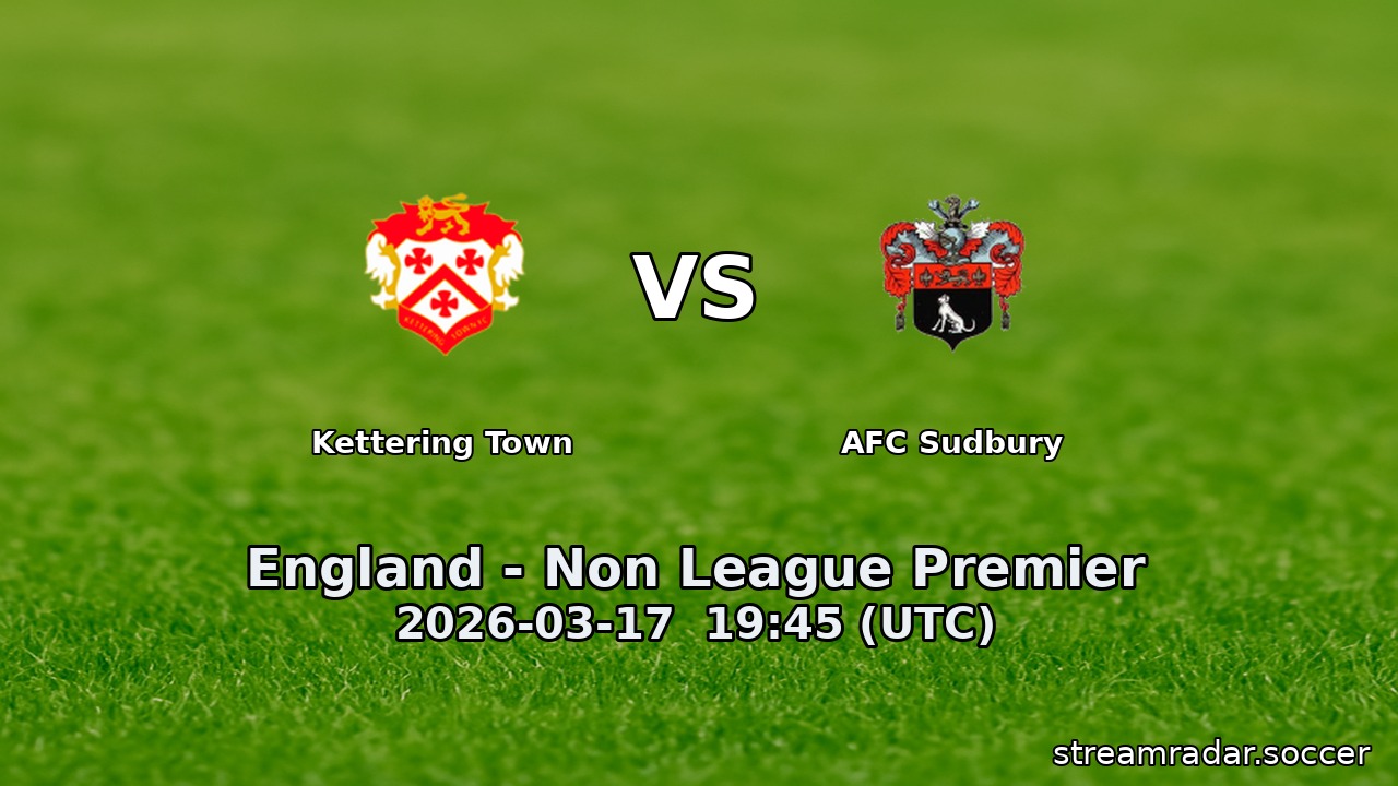 Kettering Town vs AFC Sudbury