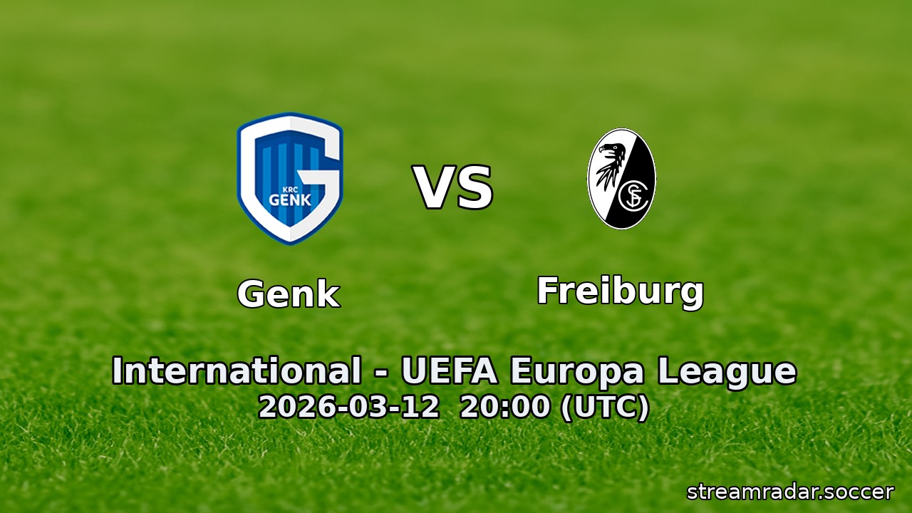 Genk vs Freiburg