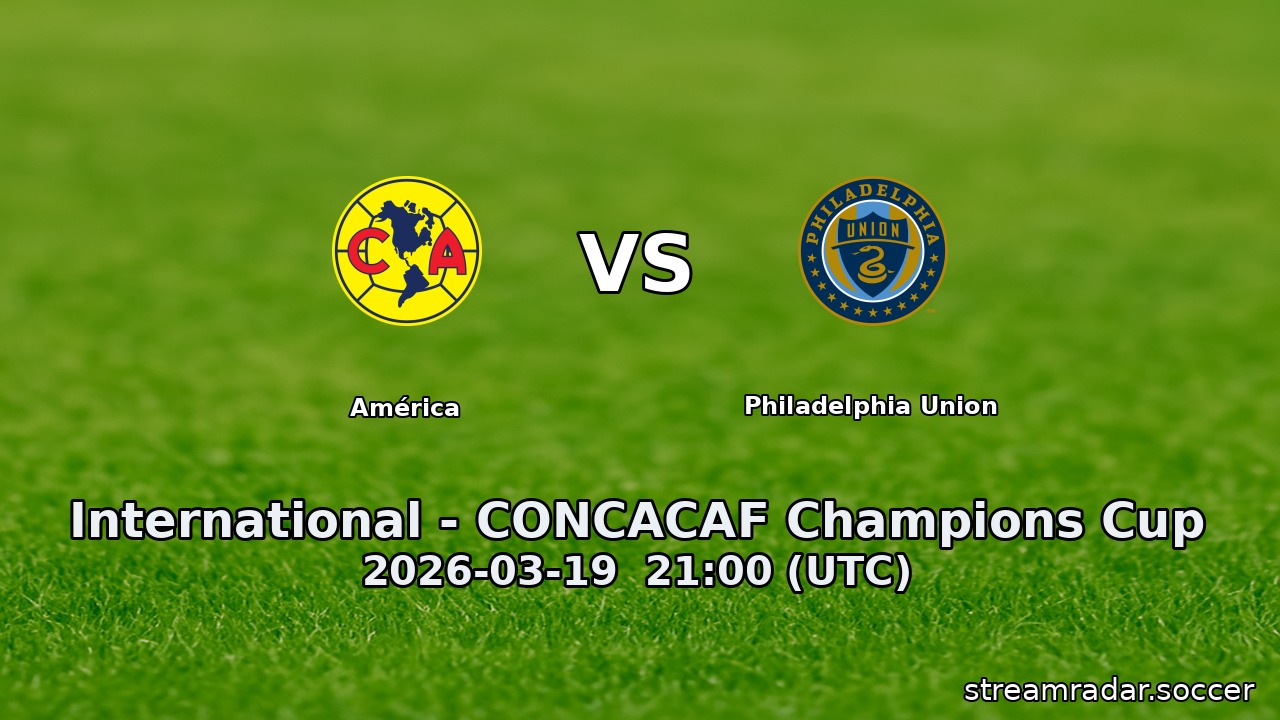 América vs Philadelphia Union