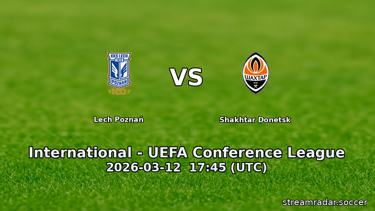 Lech Poznań vs Shakhtar Donetsk