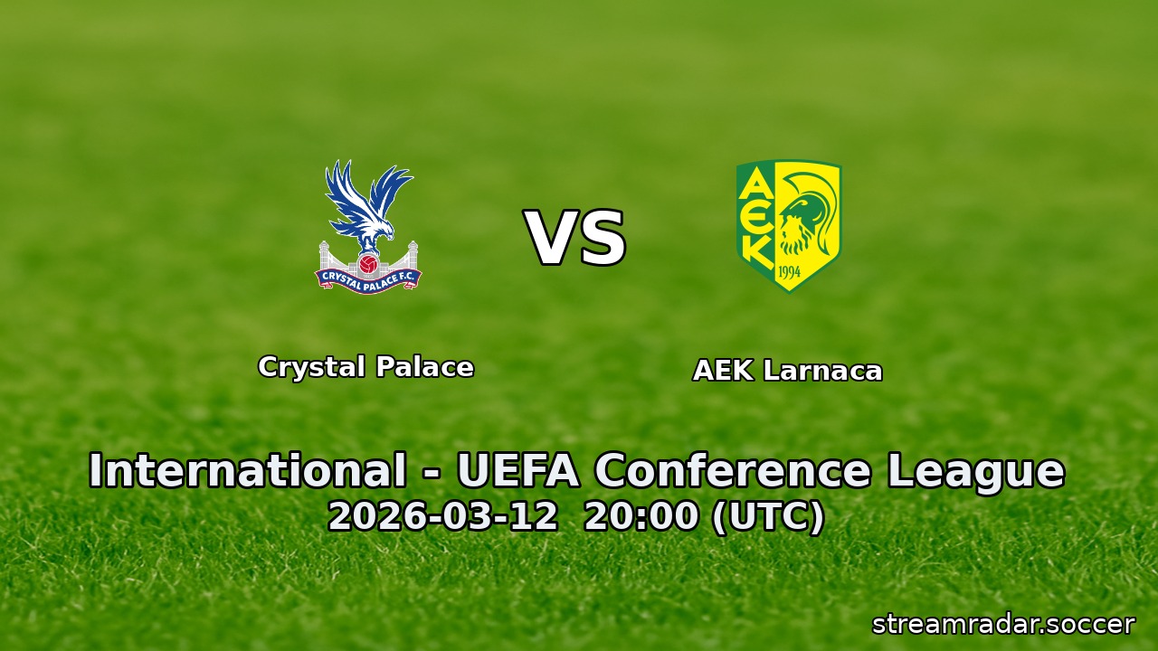 Crystal Palace vs AEK Larnaca