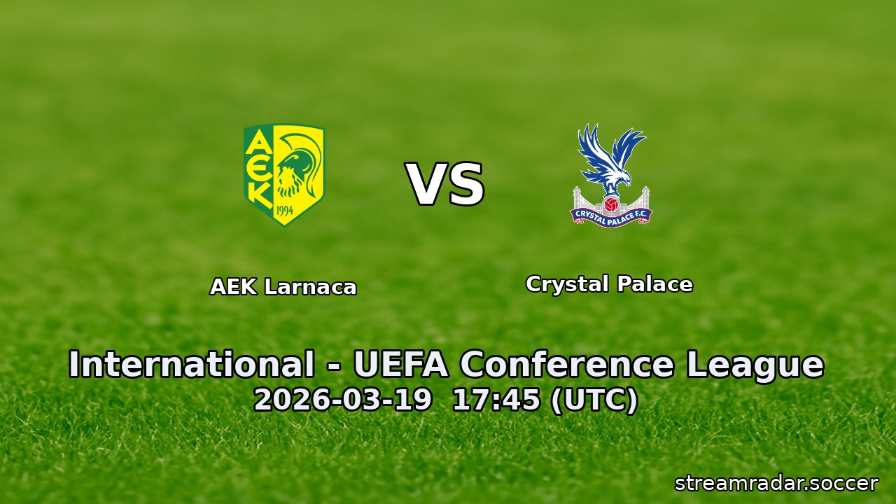 AEK Larnaca vs Crystal Palace