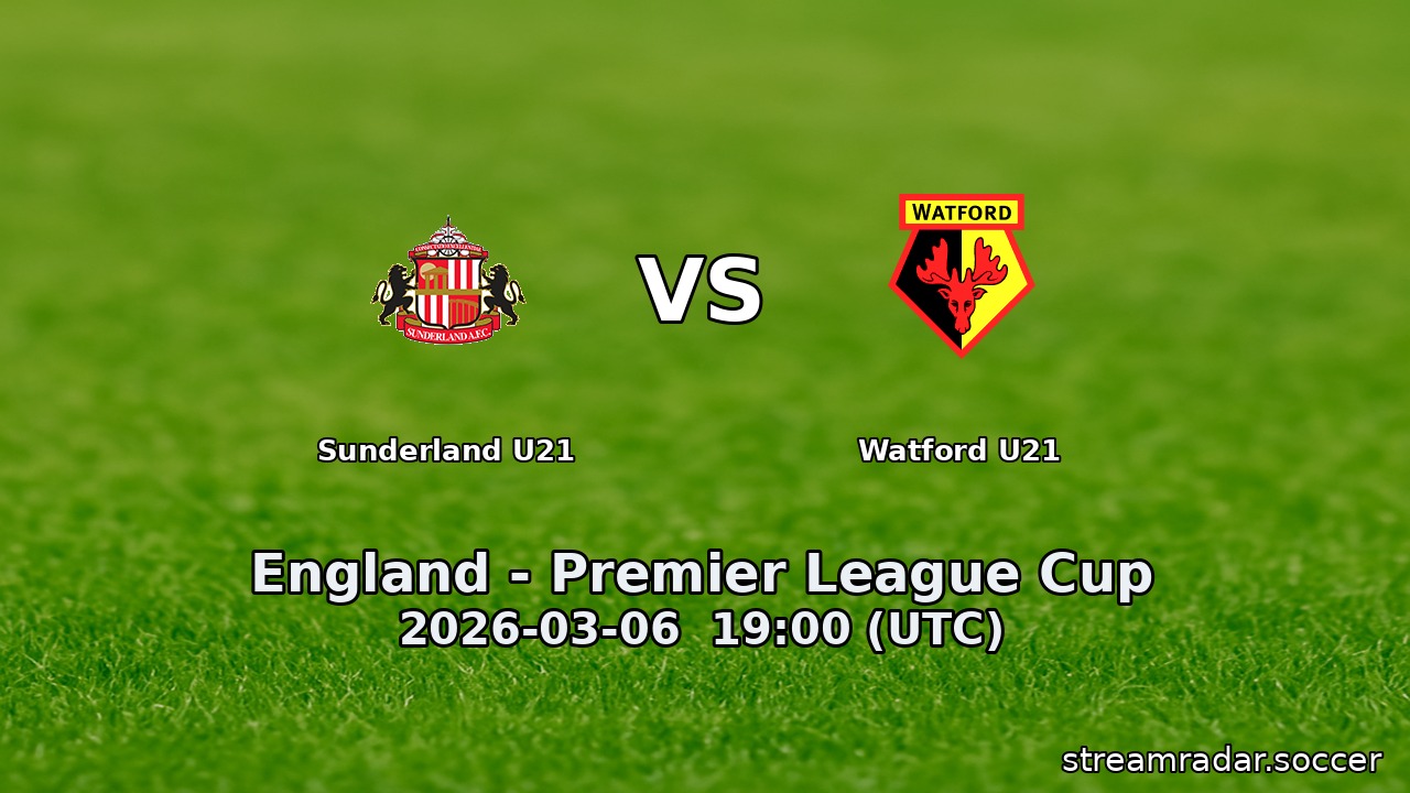 Sunderland U21 vs Watford U21