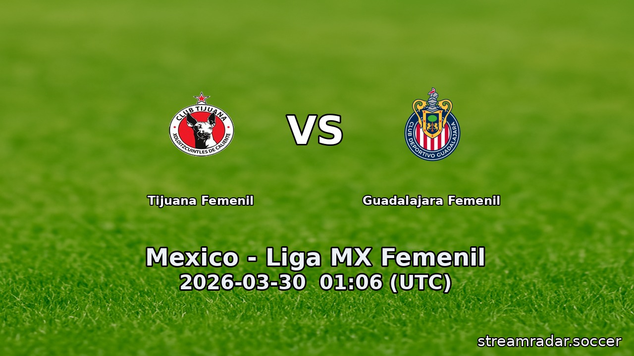 Tijuana Femenil vs Guadalajara Femenil