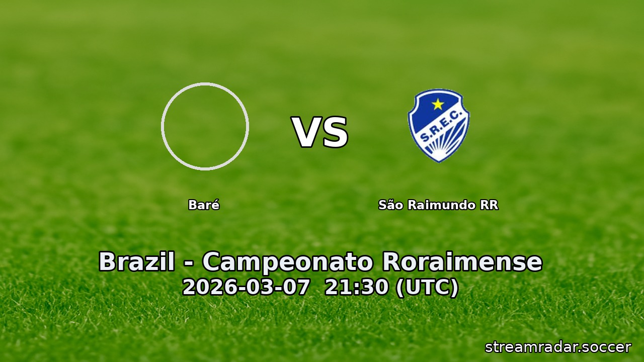 Baré vs São Raimundo RR