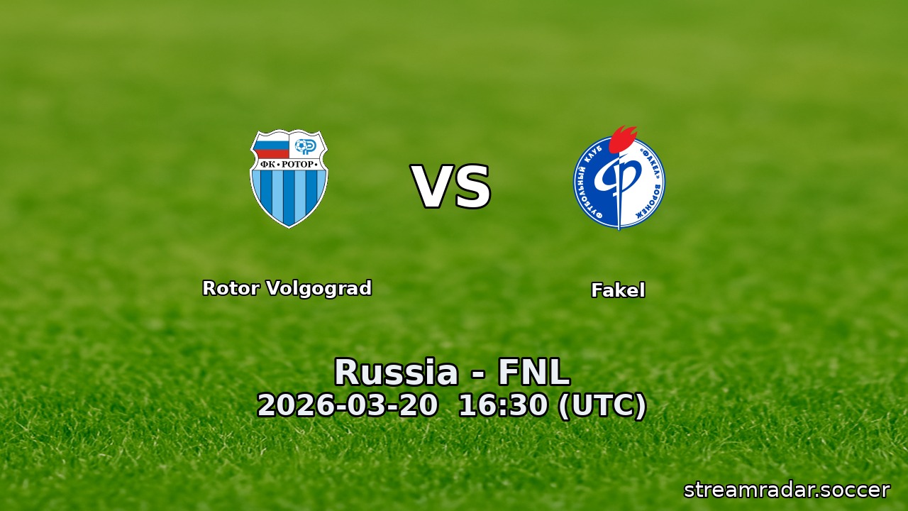 Rotor Volgograd vs Fakel