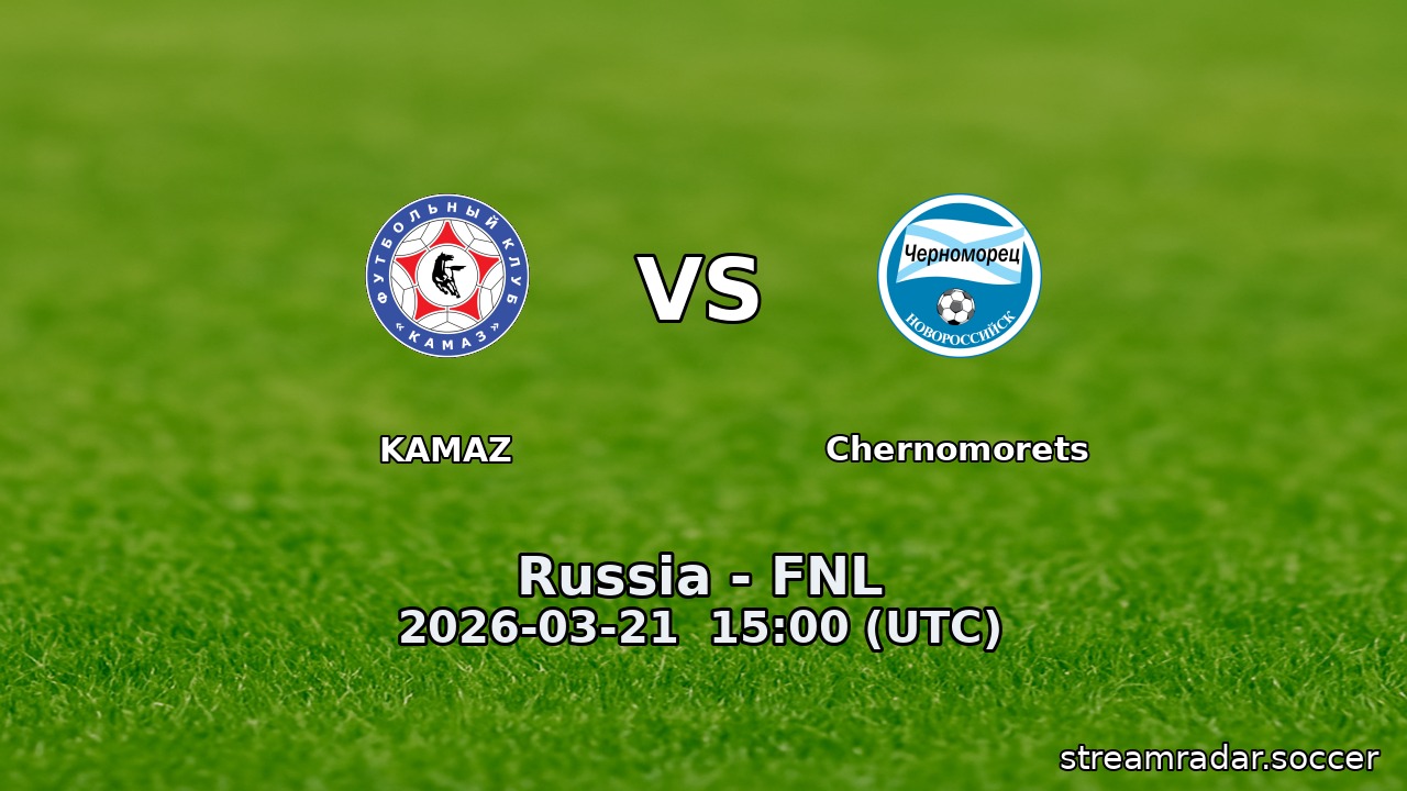 KAMAZ vs Chernomorets