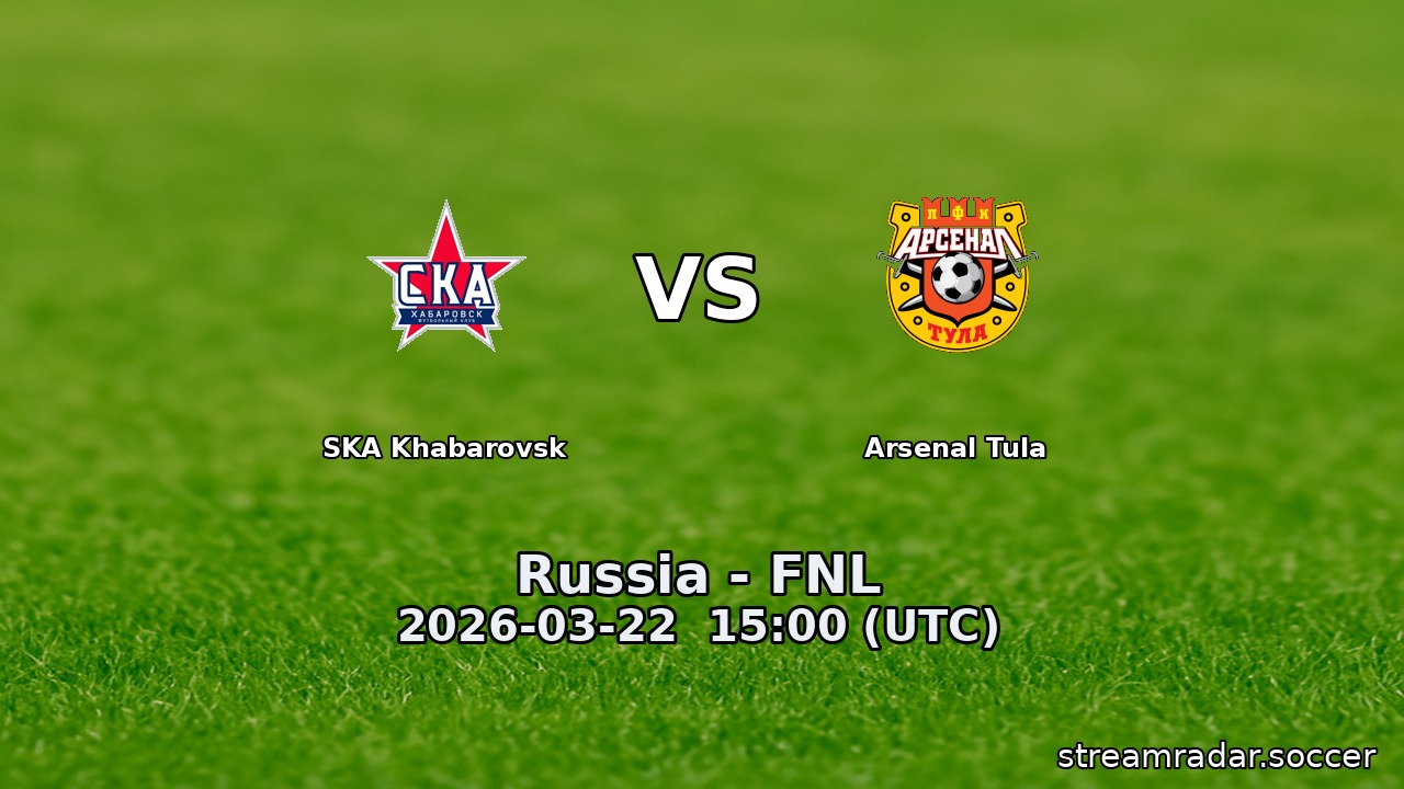 SKA Khabarovsk vs Arsenal Tula