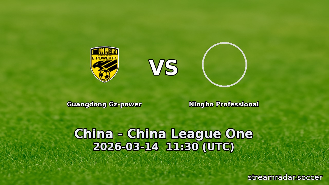 Guangdong Gz-power vs Ningbo Professional