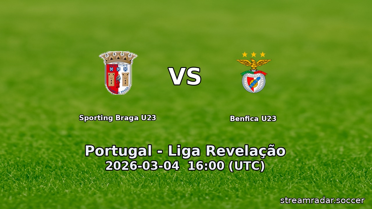 Sporting Braga U23 vs Benfica U23