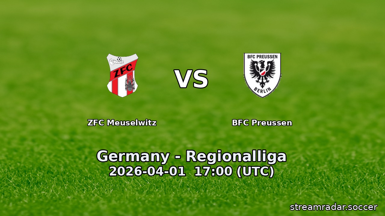 ZFC Meuselwitz vs BFC Preussen