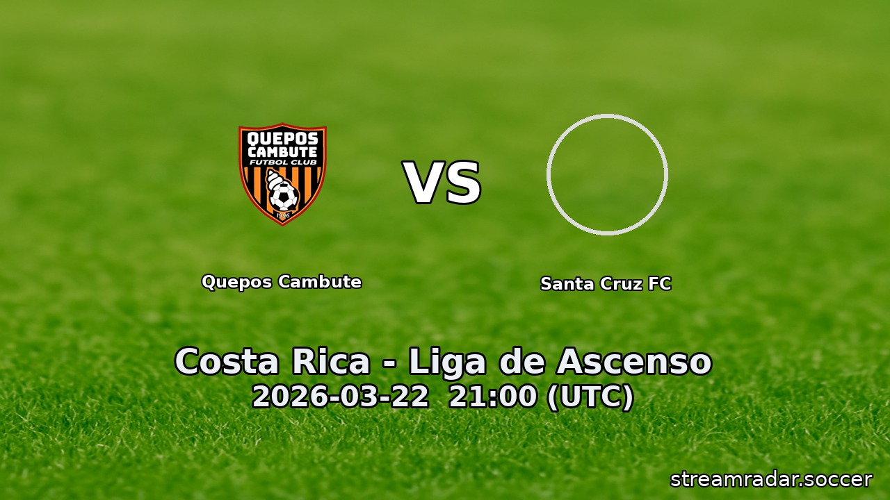 Quepos Cambute vs Santa Cruz FC