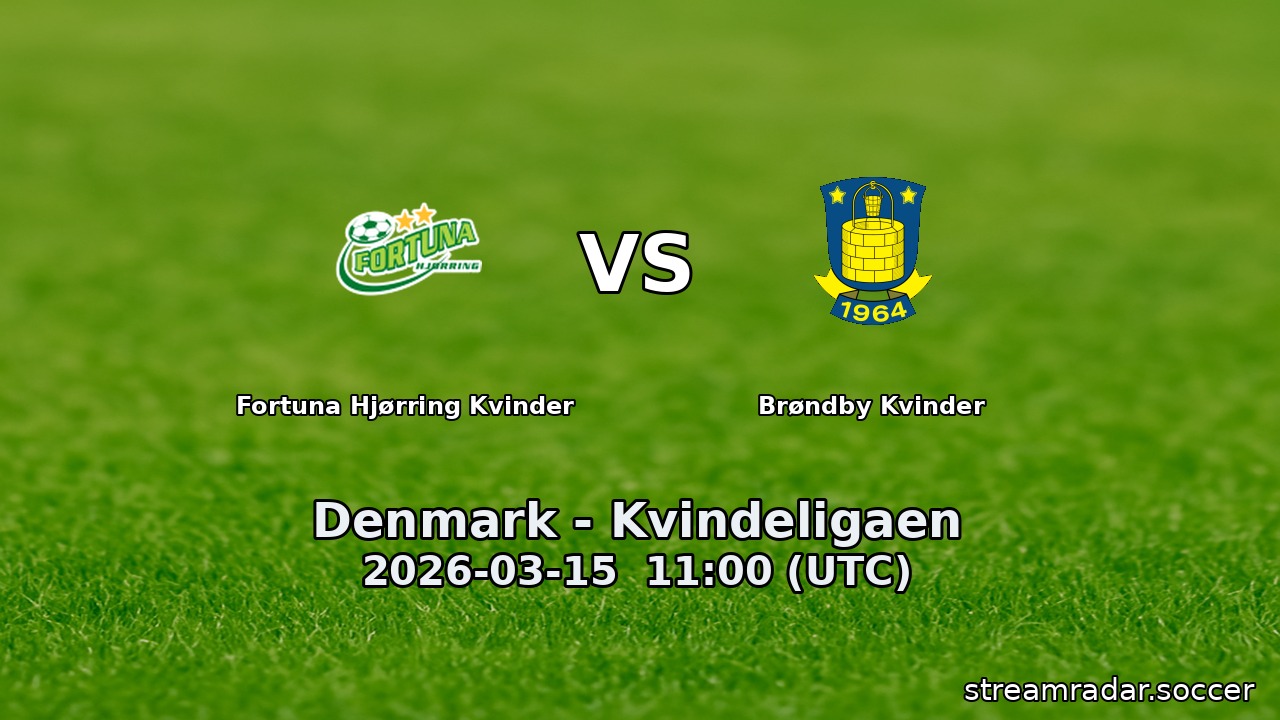 Fortuna Hjørring Kvinder vs Brøndby Kvinder