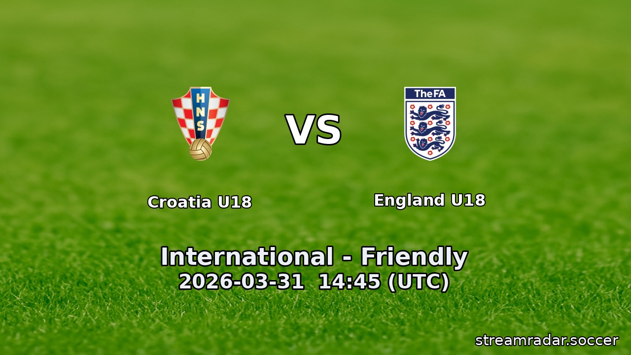Croatia U18 vs England U18