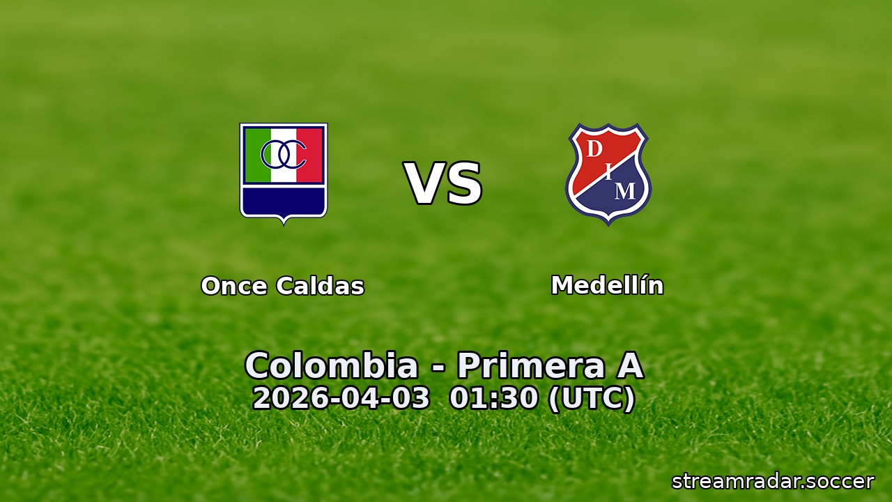 Once Caldas vs Medellín