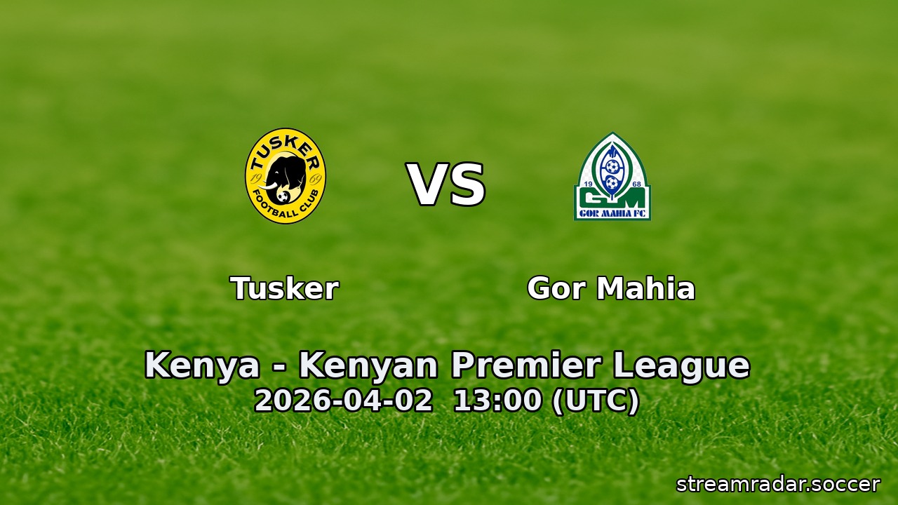 Tusker vs Gor Mahia