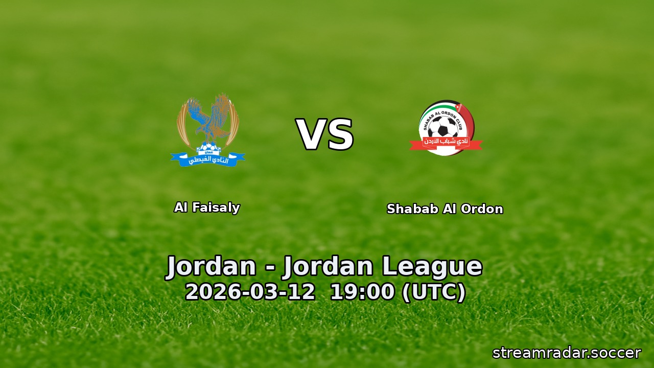 Al Faisaly vs Shabab Al Ordon