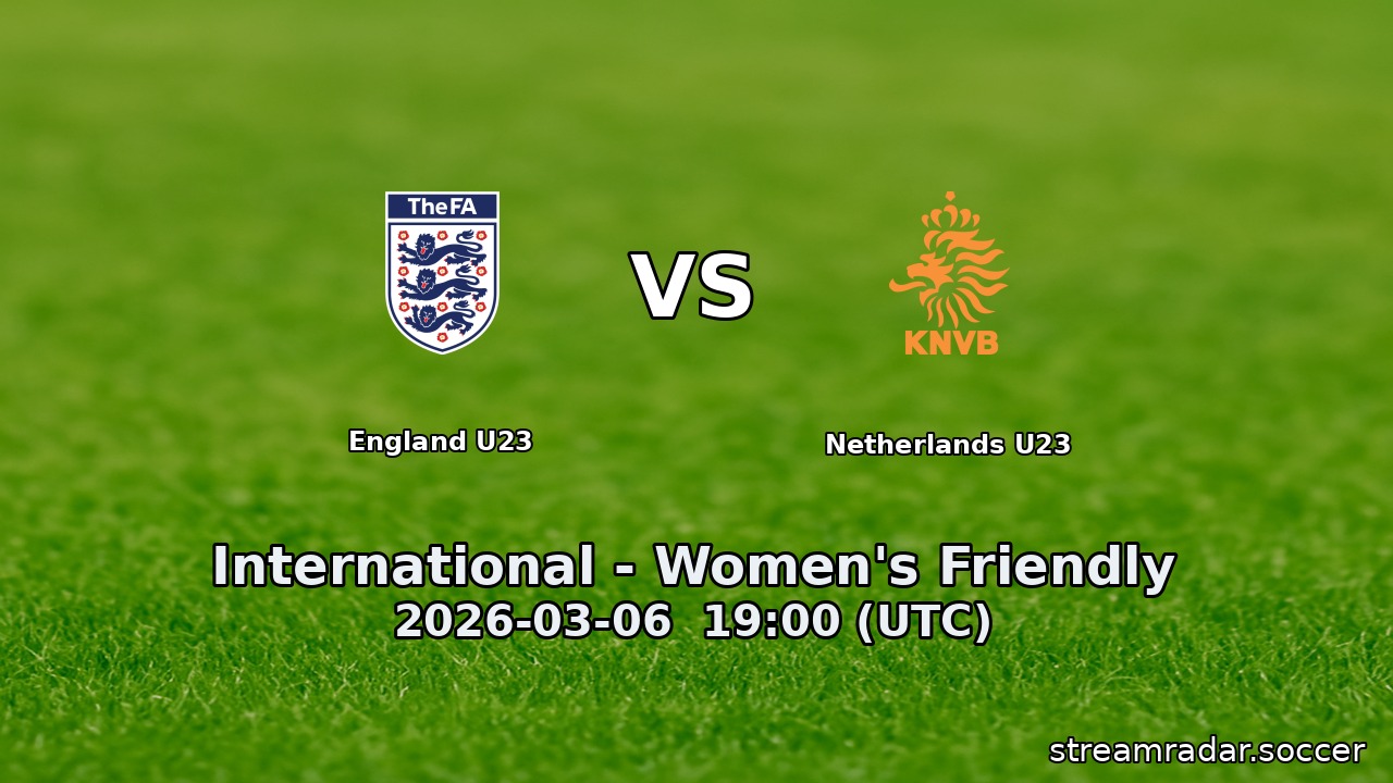 England U23 vs Netherlands U23
