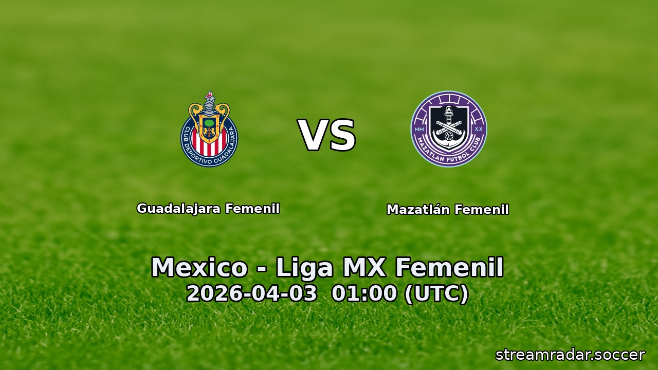 Guadalajara Femenil vs Mazatlán Femenil