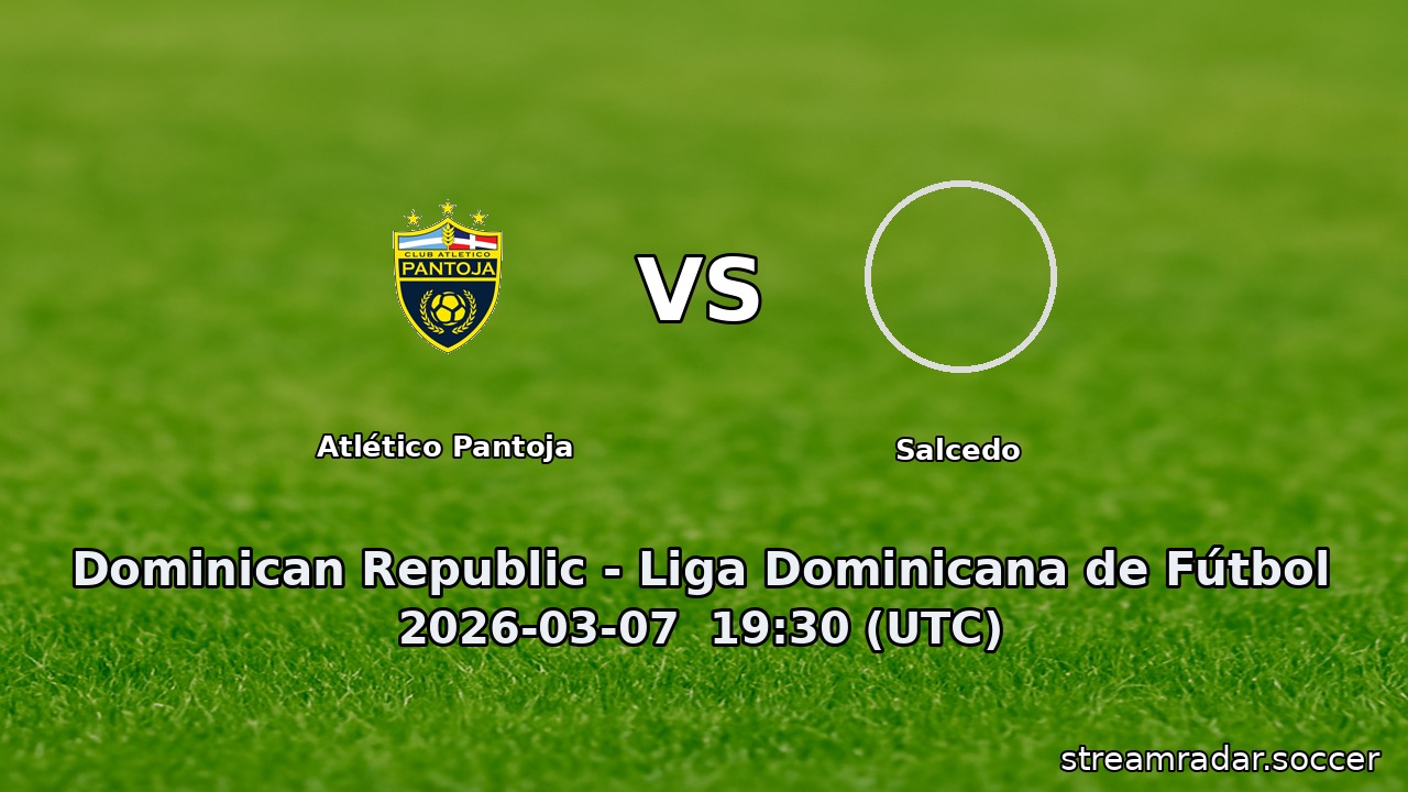 Atlético Pantoja vs Salcedo