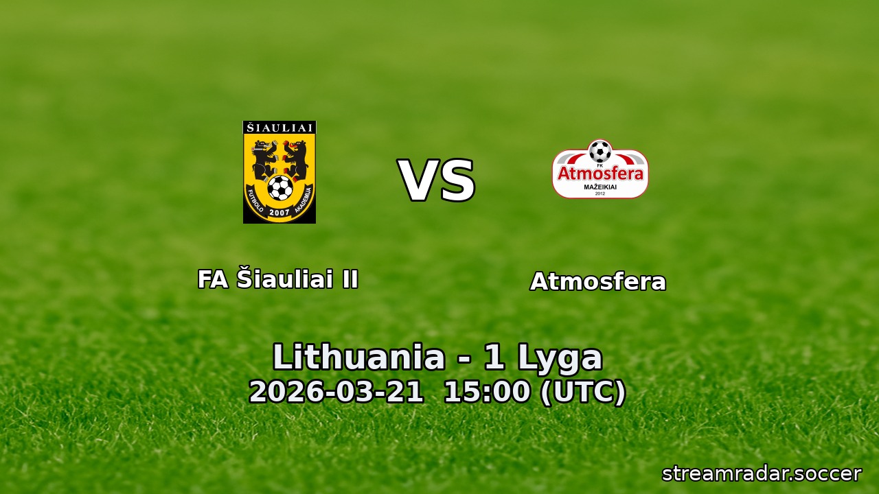 FA Šiauliai II vs Atmosfera