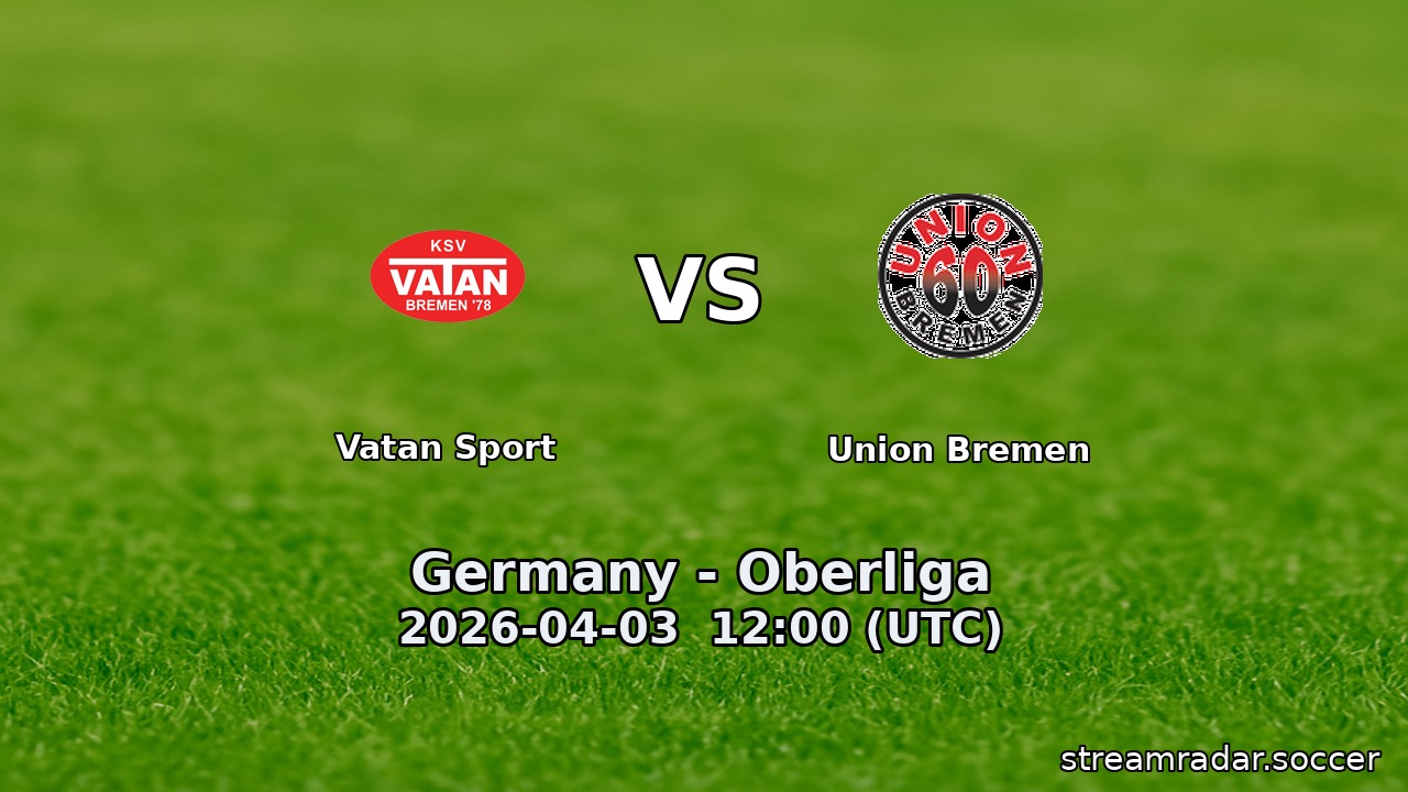 Vatan Sport vs Union Bremen