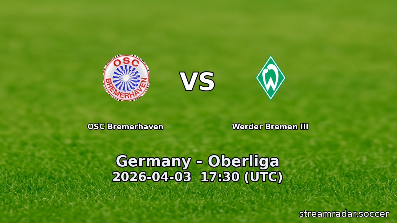 OSC Bremerhaven vs Werder Bremen III